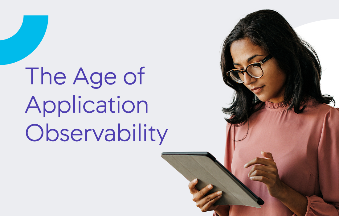 The Age of Application Observability