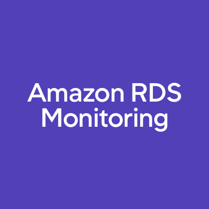 Amazon RDS Monitoring